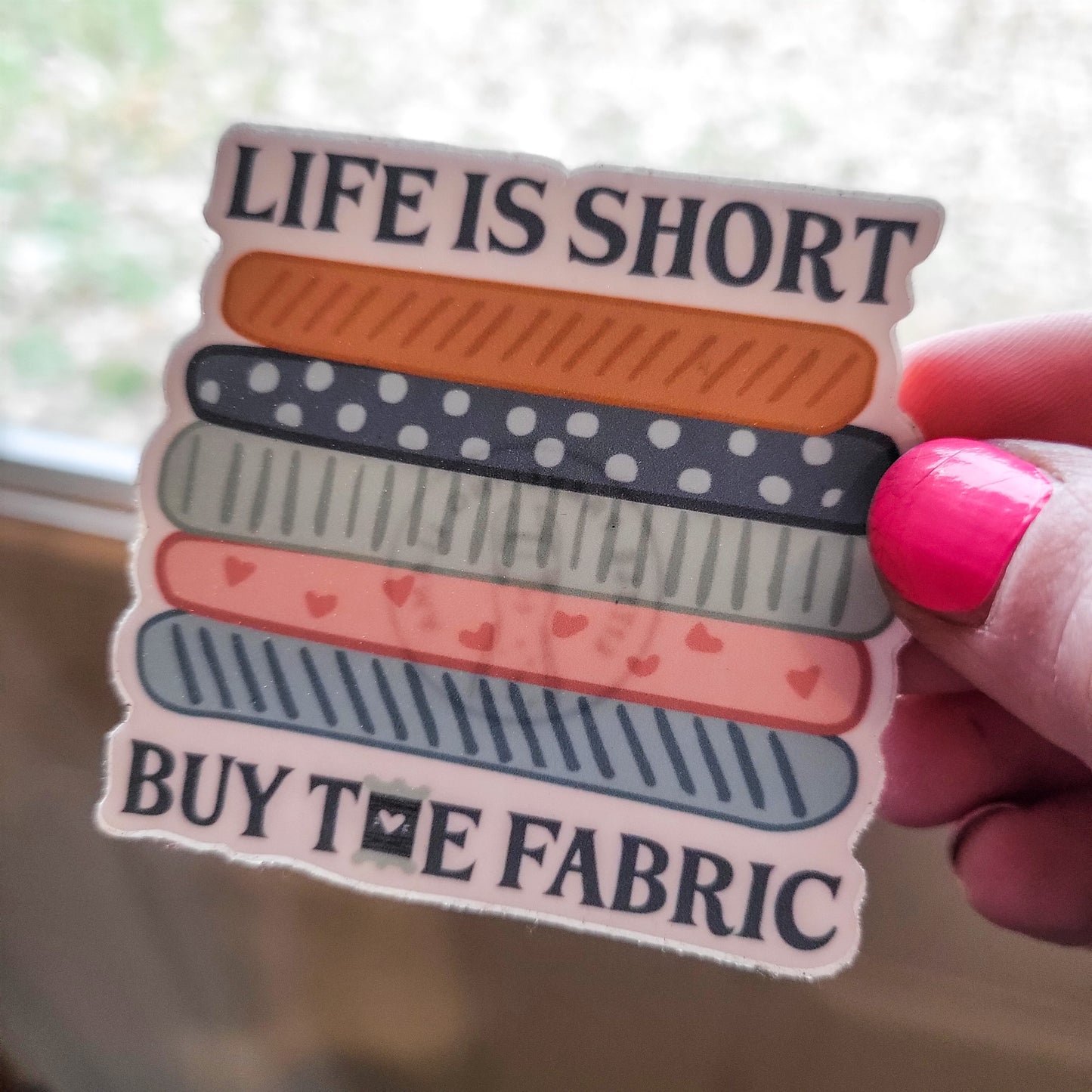 Life is Short Buy the Fabric Waterproof Sticker