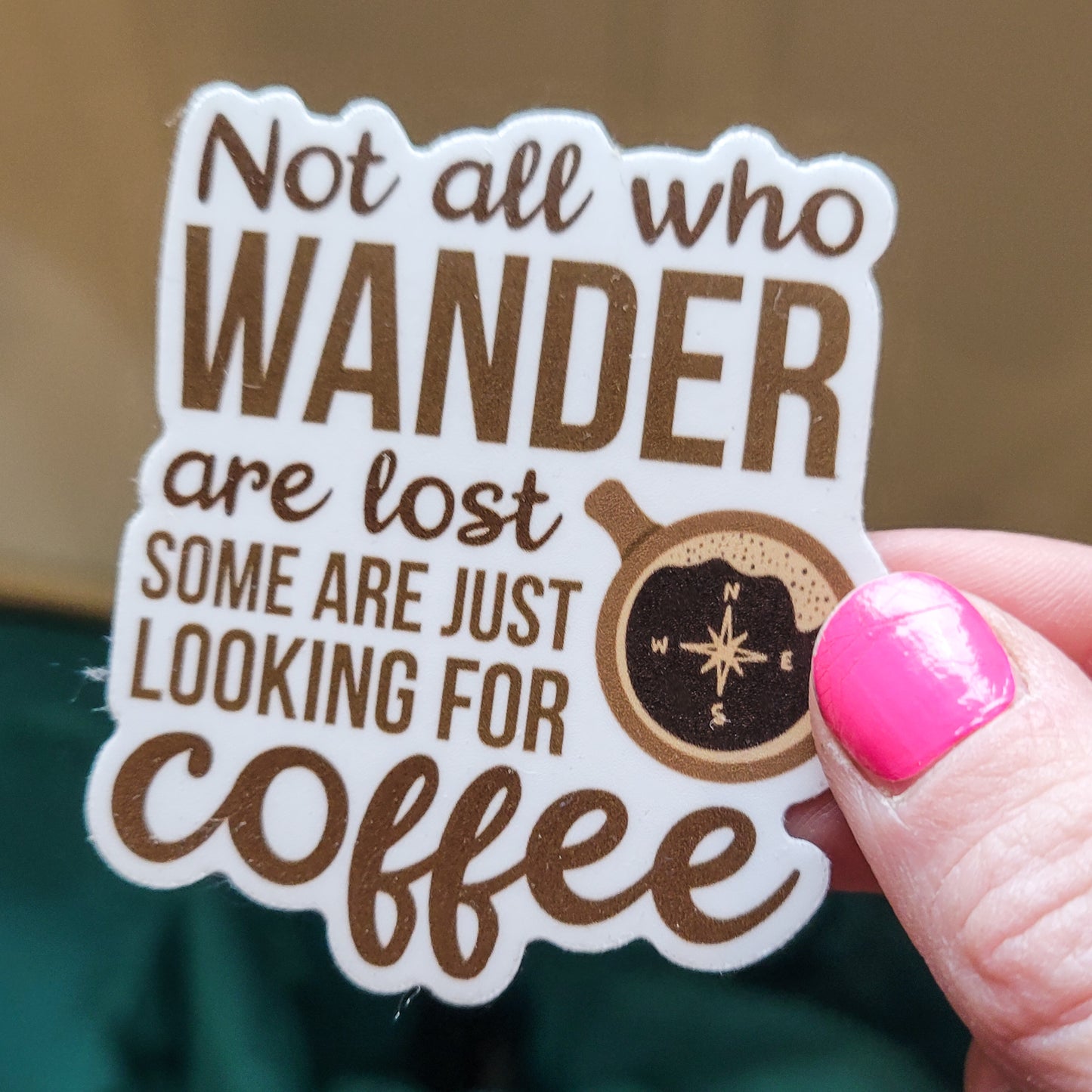 Not all Who Wander Coffee Waterproof Sticker